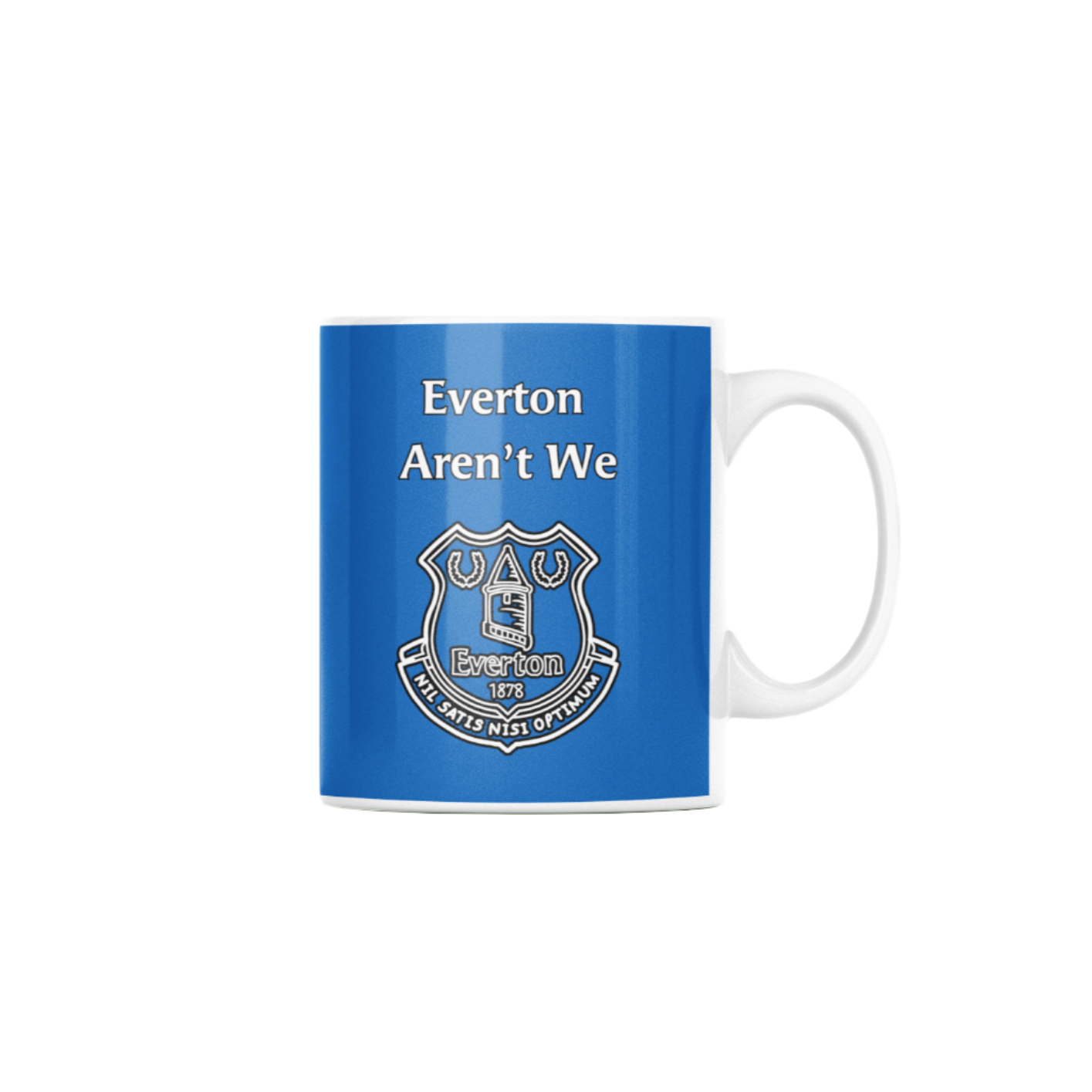 Everton Aren't We Mug